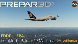 [P3D V5.1] l Special Voyage Flight l Frankfurt- Palma De Mallorca l PMDG747