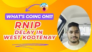 RNIP Delay In West Kootenays - What's Going on? || Trail - Castlegar - Nelson || Desi Canadian Vlogs