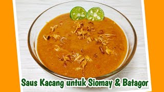 SAUS KACANG UNTUK SIOMAY DAN BATAGOR YANG TAHAN LAMA, ENAK, KENTAL DAN WARNANYA BAGUS