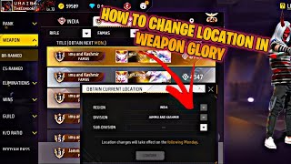 How to Change Location In Weapon Glory Free Fire | Weapon Glory Location ff