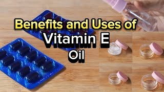 Top 5 Uses & Benefits of Vitamin E oil || Vitamin E evion capsule for skin