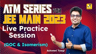 Live Practice Session|99%Tile For Sure|ATM Series |Day-1|JEE Main- 2023|Ashwani Tyagi