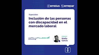 Inclusión de las personas con discapacidad en el mercado laboral