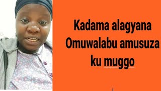 KADAMA OMUWALABU AMUTULUGUNYA AMUKUBA EMIGGO