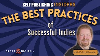 Best Practices of Successful Indie Authors | Self Publishing Insiders 193