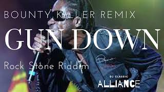 Bounty Killer - Gun Down ( Rock Stone Riddim )