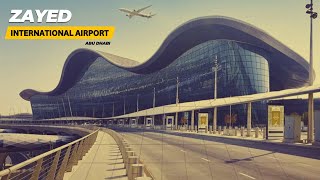 Zayed International Airport | $3 Billion 😱 | Full Review