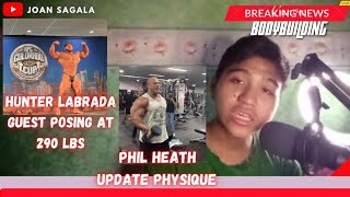 Hunter Labrada Guest Posing at 290 LBS + Phil Heath Update Physique