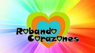 ROBANDO CORAZONES - Entrada