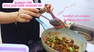 Masak sambel ati ampela berlimpahan pete | budget hanya 10K aja | bisa buat makan serumah ‼️