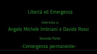 LIBERTA' ED EMERGENZA - DAVIDE ROSSI E ANGELO MICHELE IMBRIANI - SECONDA PARTE: EMERGENZA PERMANENTE