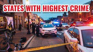 Top 10 US States with the Highest Crime Rates 2024