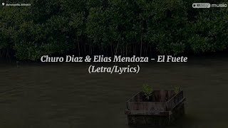 Churo Diaz & Elias Mendoza - El Fuete (Letra/Lyrics)