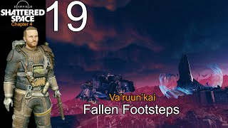 Starfield Ch.4 Shattered Space Ep.19 Fallen Footsteps (Va'ruun'kai)