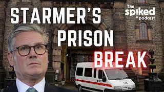 Keir Starmer’s prison break