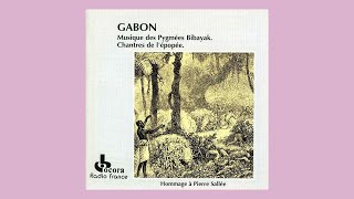 Various - Gabon: Musique Des Pygmées Bibayak. Chantres De L'épopée