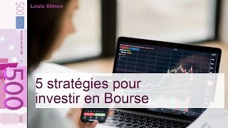 5 stratégies pour investir en Bourse