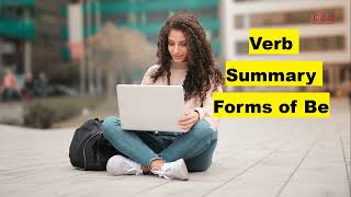 Verb Summary Forms of Be  I Episode 10-8 I English Grammar