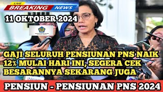 GAJI SELURUH PENSIUNAN PNS NAIK 12% MULAI HARI INI, SEGERA CEK BESARANNYA SEKARANG JUGA