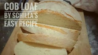 Cob Loaf | How to make Cob Loaf | Schilla's Easy Recipes