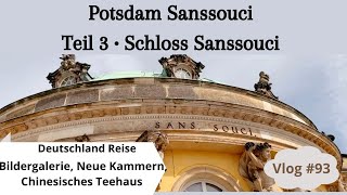 #93 Potsdam Sanssouci Teil 3 • Schloss Sanssouci • Friedenskirche • Neue Kammern • Neptungrotte