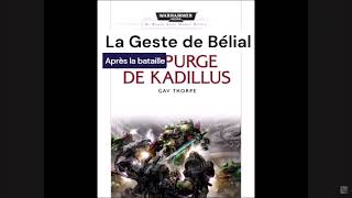 Purge de Kadillus : Chapitre 9 : La geste de Bélial