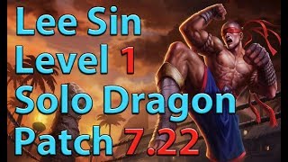 League of Legends: Lee Sin Level 1 Solo Dragon Preseason 8 (Patch 7.22)