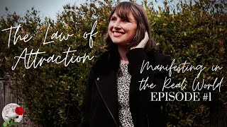 What is the Law of Attraction & How Does it Work? ‘Manifesting in the Real World’ Episode One