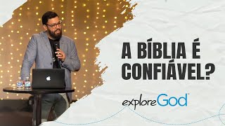 A Bíblia é Confiável? | Série "Exploring God" - Parte 5 | Pastor Max Souza