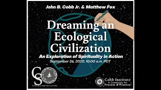 Dreaming an Ecological Civilization: An Exploration of Spirituality in Action