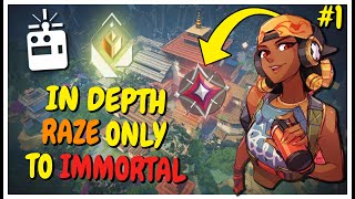 Raze ONLY TO IMMORTAL: Placement Matches | Episode #1