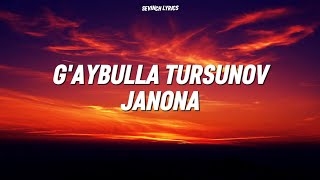 G’aybulla Tursunov - Janona (Lyrics & Text) Гайбулла Турсунов - Жанона