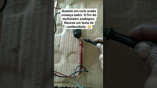 Teste de continuidade feito com o Buzzer do multimetro analógico.