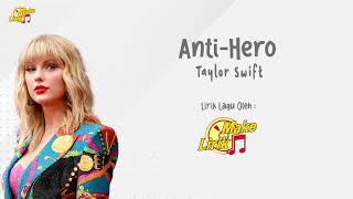 Anti-Hero - Taylor Swift (Lirik Lagu)