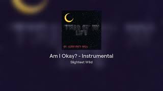 Am I Okay? - Instrumental