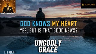 Ungodly Grace #religious #hypocrisy #blasphemous #lifelessons #ungodliness