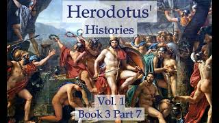 Herodotus' Histories Vol. 1 - Book 3, Part 7 (Audiobook)