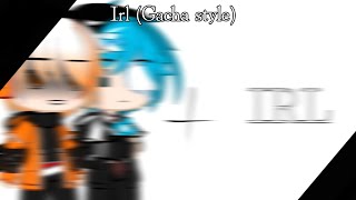 IRL style in Gacha || Gacha Club || YTMCI || Ft.Rafel and Azre