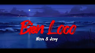 Bien loco - Nova & Jory (Letra)