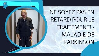 NE SOYEZ PAS EN RETARD POUR LE TRAITEMENT! - MALADIE DE PARKINSON #parkinson