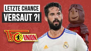 Isco: Wieso Union Berlin perfekt zu ihm gepasst hätte! | Transfer geplatzt!