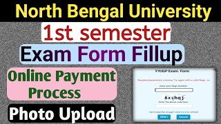 NBU| 1st Sem Exam Form Fillup Process ✅ FYUGP Photo Upload & Fee Payment 2024 || পরীক্ষার ফি পেমেন্ট