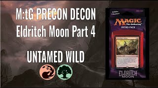 M:tG Precon Decon - Eldritch Moon Part 4: Untamed Wild