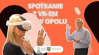 Szkolenie VR w Opolskim Centrum Edukacji