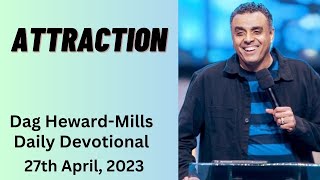 Attraction Dag Heward Mills Daily Devotional Daily Counsel Read Your Bible Pray Everyday