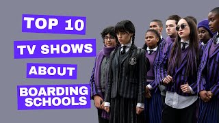 Top 10 TV Shows About Boarding Schools