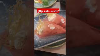 ¿Djs eat sushi? #sushi #foodie #food #dj #djs