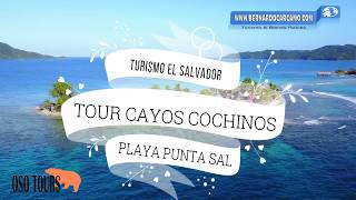 Tour Playa Cayos Cochinos Punta Sal || Turismo El Salvador