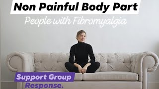 Is Everything Painful? l Living With Fibromyalgia l Support Group Responses