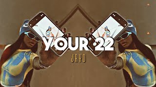 your 22 - jayo (sped up)